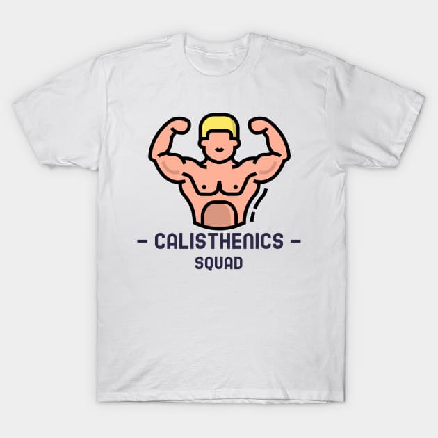 Calisthenics Fitness Squad T-Shirt by RareLoot19